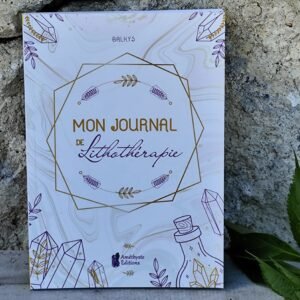 Mon Journal de Lithothérapie – Carnet d’intentions, énergies & rituels